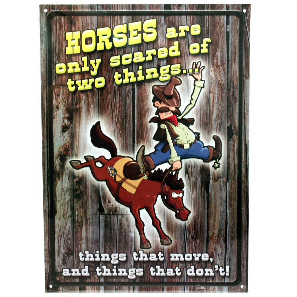 Tin Sign - Horses Are Scared, Size 12" x 17"