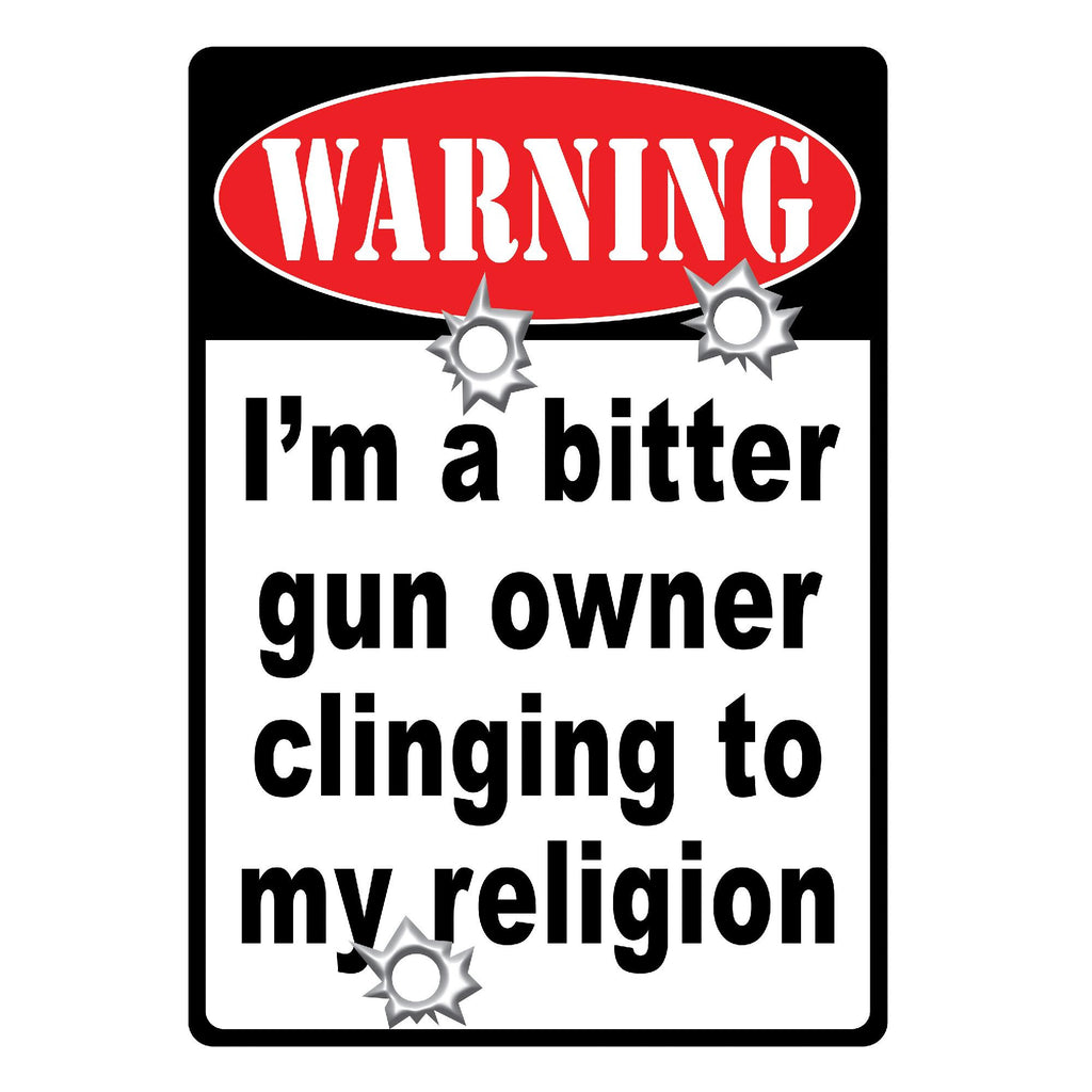 Tin Sign - Warning-Bitter Gun Owner, Size 12" x 17"