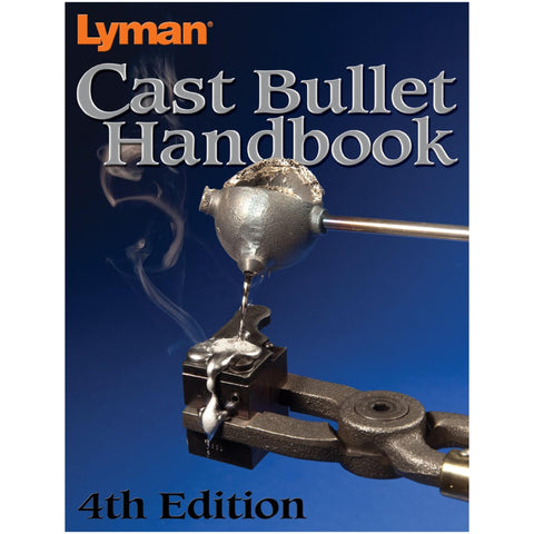 Cast Bullet Handbook 4th Edition